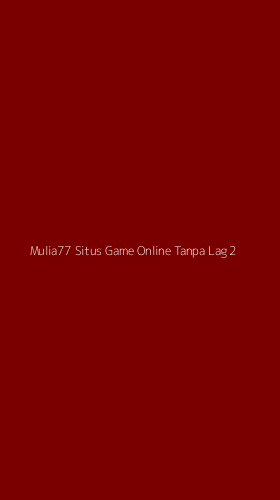 Tampilan Antarmuka Aplikasi Mulia77 Situs Game Online Tanpa Lag - 2
