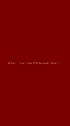 Tampilan Antarmuka Aplikasi Muliatoto Link Game Rpg Android Offline - 2