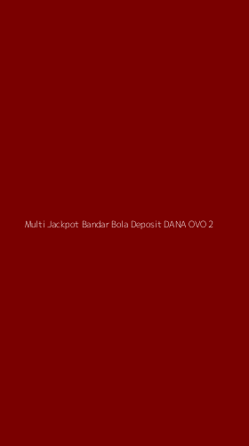 Tampilan Antarmuka Aplikasi Multi Jackpot Bandar Bola Deposit Dana Ovo - 2