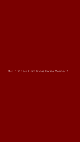 Tampilan Antarmuka Aplikasi Multi138 Cara Klaim Bonus Harian Member - 2