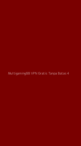 Tampilan Antarmuka Aplikasi Multigaming88 Vpn Gratis Tanpa Batas - 4