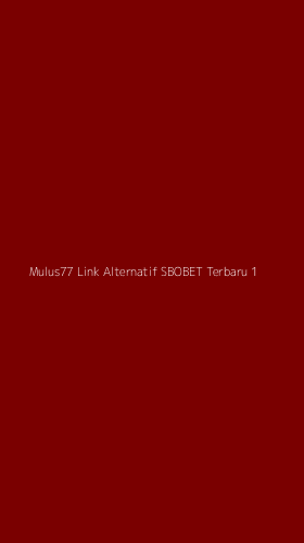 Tampilan Antarmuka Aplikasi Mulus77 Link Alternatif Sbobet Terbaru - 1