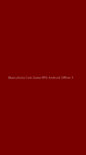 Tampilan Antarmuka Aplikasi Muncultoto Com Game Rpg Android Offline - 3