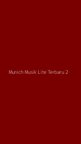 Tampilan Antarmuka Aplikasi Munich Musik Lite Terbaru - 2