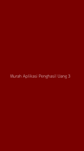 Tampilan Antarmuka Aplikasi Murah Aplikasi Penghasil Uang - 3