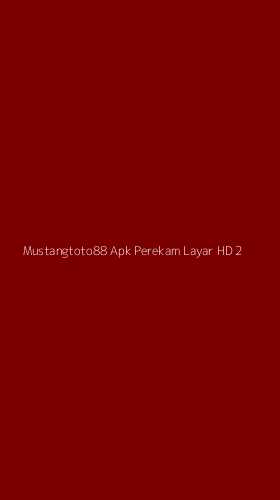 Tampilan Antarmuka Aplikasi Mustangtoto88 Apk Perekam Layar Hd - 2
