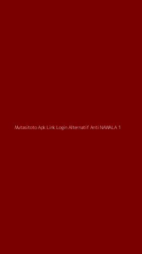 Tampilan Antarmuka Aplikasi Mutasitoto Apk Link Login Alternatif Anti Nawala - 1