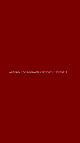 Tampilan Antarmuka Aplikasi Mutiara77 Aplikasi Mobile Responsif Terbaik - 1
