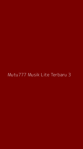 Tampilan Antarmuka Aplikasi Mutu777 Musik Lite Terbaru - 3
