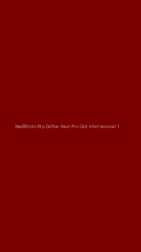 Tampilan Antarmuka Aplikasi Mw88toto Rtp Daftar Akun Pro Slot Internasional - 1