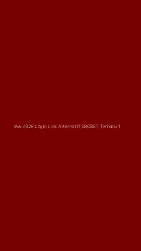 Tampilan Antarmuka Aplikasi Mwin328 Login Link Alternatif Sbobet Terbaru - 1