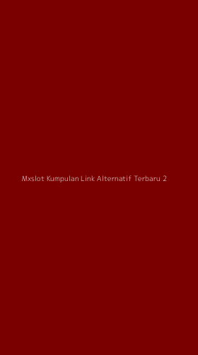 Tampilan Antarmuka Aplikasi Mxslot Kumpulan Link Alternatif Terbaru - 2