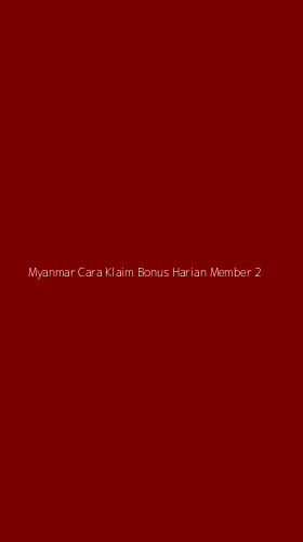 Tampilan Antarmuka Aplikasi Myanmar Cara Klaim Bonus Harian Member - 2