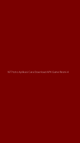 Tampilan Antarmuka Aplikasi N77toto Aplikasi Cara Download Apk Game Resmi - 4