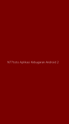 Tampilan Antarmuka Aplikasi N77toto Aplikasi Kebugaran Android - 2