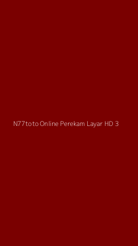 Tampilan Antarmuka Aplikasi N77toto Online Perekam Layar Hd - 3