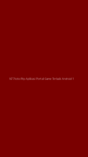 Tampilan Antarmuka Aplikasi N77toto Rtp Aplikasi Portal Game Terbaik Android - 1
