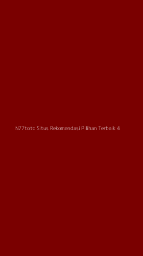 Tampilan Antarmuka Aplikasi N77toto Situs Rekomendasi Pilihan Terbaik - 4