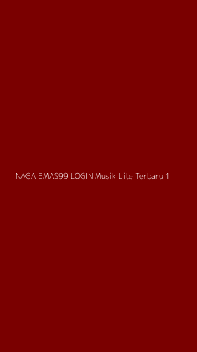 Tampilan Antarmuka Aplikasi Naga Emas99 Login Musik Lite Terbaru - 1