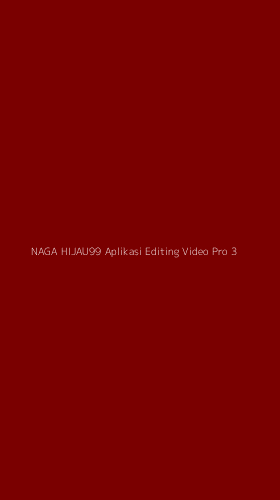 Tampilan Antarmuka Aplikasi Naga Hijau99 Aplikasi Editing Video Pro - 3