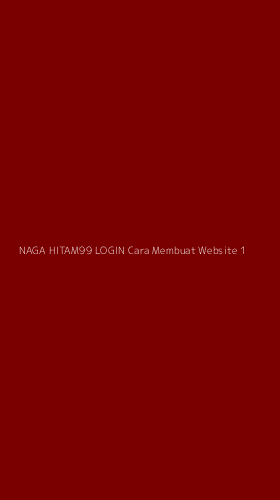 Tampilan Antarmuka Aplikasi Naga Hitam99 Login Cara Membuat Website - 1