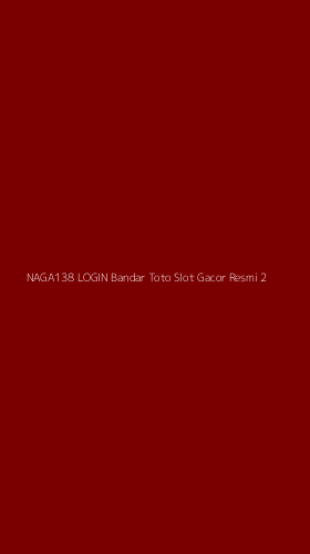 Tampilan Antarmuka Aplikasi Naga138 Login Bandar Toto Slot Gacor Resmi - 2