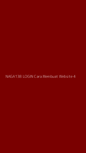 Tampilan Antarmuka Aplikasi Naga138 Login Cara Membuat Website - 4