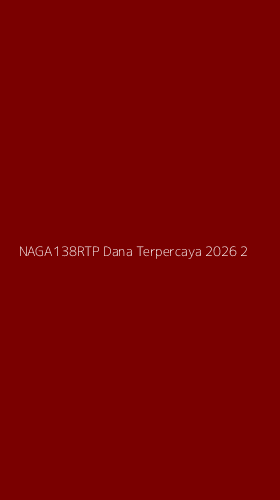 Tampilan Antarmuka Aplikasi Naga138rtp Dana Terpercaya 2026 - 2