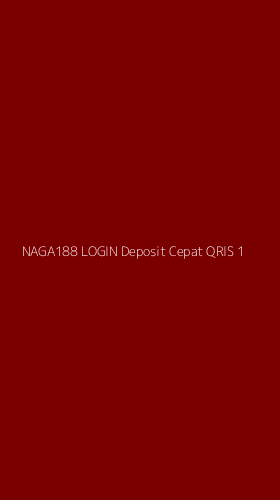 Tampilan Antarmuka Aplikasi Naga188 Login Deposit Cepat Qris - 1