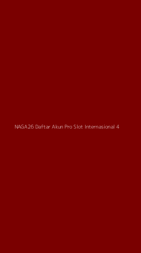 Tampilan Antarmuka Aplikasi Naga26 Daftar Akun Pro Slot Internasional - 4