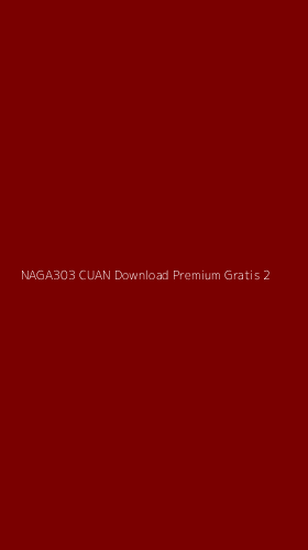 Tampilan Antarmuka Aplikasi Naga303 Cuan Download Premium Gratis - 2