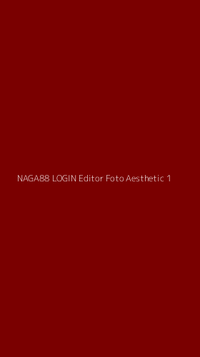 Tampilan Antarmuka Aplikasi Naga88 Login Editor Foto Aesthetic - 1