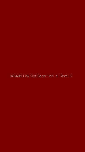 Tampilan Antarmuka Aplikasi Naga99 Link Slot Gacor Hari Ini Resmi - 3