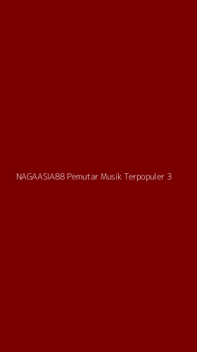 Tampilan Antarmuka Aplikasi Nagaasia88 Pemutar Musik Terpopuler - 3