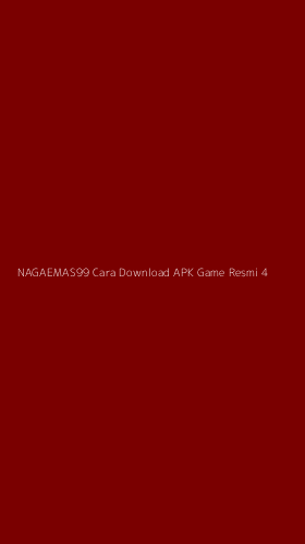 Tampilan Antarmuka Aplikasi Nagaemas99 Cara Download Apk Game Resmi - 4