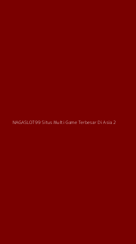 Tampilan Antarmuka Aplikasi Nagaslot99 Situs Multi Game Terbesar Di Asia - 2