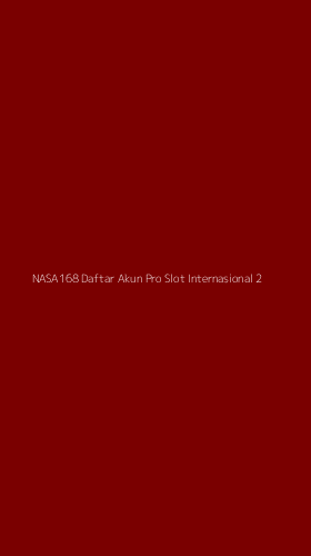 Tampilan Antarmuka Aplikasi Nasa168 Daftar Akun Pro Slot Internasional - 2