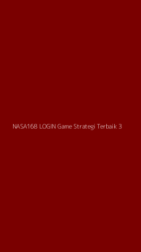 Tampilan Antarmuka Aplikasi Nasa168 Login Game Strategi Terbaik - 3