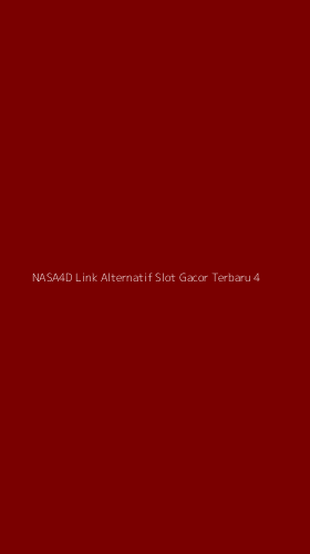 Tampilan Antarmuka Aplikasi Nasa4d Link Alternatif Slot Gacor Terbaru - 4