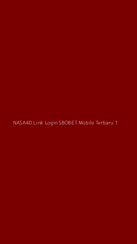 Tampilan Antarmuka Aplikasi Nasa4d Link Login Sbobet Mobile Terbaru - 1