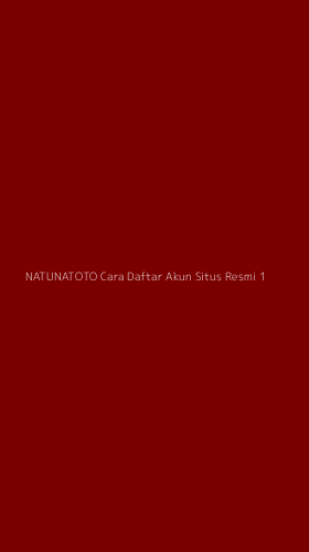 Tampilan Antarmuka Aplikasi Natunatoto Cara Daftar Akun Situs Resmi - 1