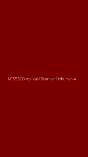 Tampilan Antarmuka Aplikasi Ncs5500 Aplikasi Scanner Dokumen - 4