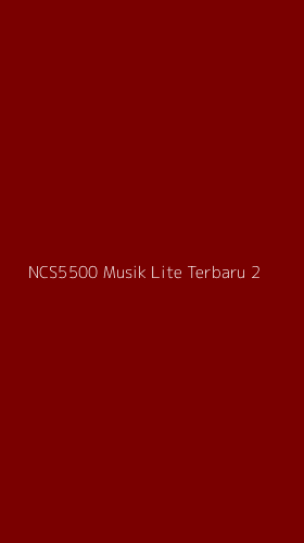 Tampilan Antarmuka Aplikasi Ncs5500 Musik Lite Terbaru - 2