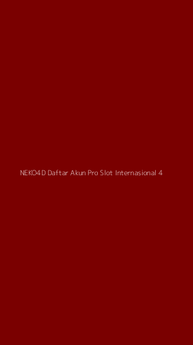 Tampilan Antarmuka Aplikasi Neko4d Daftar Akun Pro Slot Internasional - 4