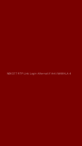 Tampilan Antarmuka Aplikasi Neko77 Rtp Link Login Alternatif Anti Nawala - 4