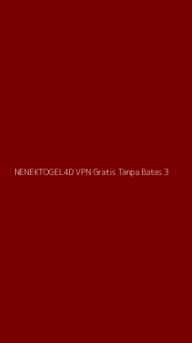 Tampilan Antarmuka Aplikasi Nenektogel4d Vpn Gratis Tanpa Batas - 3