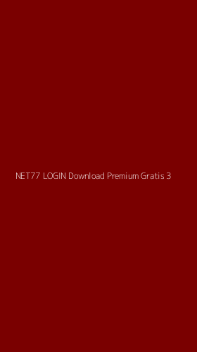 Tampilan Antarmuka Aplikasi Net77 Login Download Premium Gratis - 3