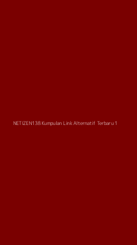 Tampilan Antarmuka Aplikasi Netizen138 Kumpulan Link Alternatif Terbaru - 1