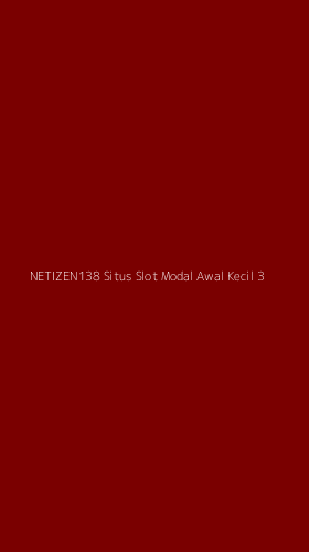 Tampilan Antarmuka Aplikasi Netizen138 Situs Slot Modal Awal Kecil - 3