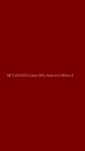 Tampilan Antarmuka Aplikasi Netizen303 Game Rpg Android Offline - 4